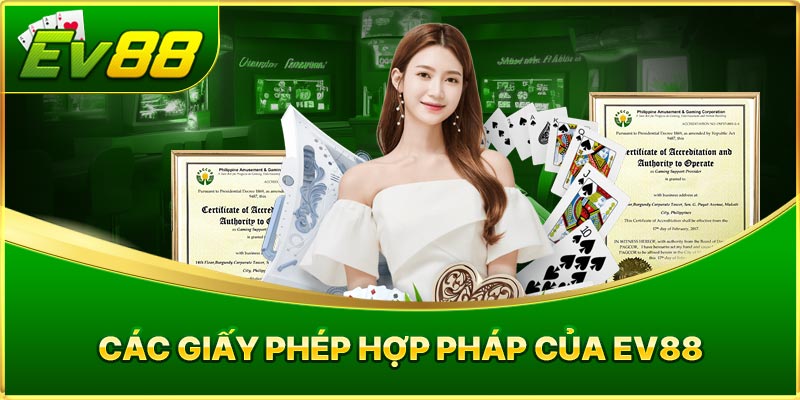 Các giấy phép hợp pháp của EV88