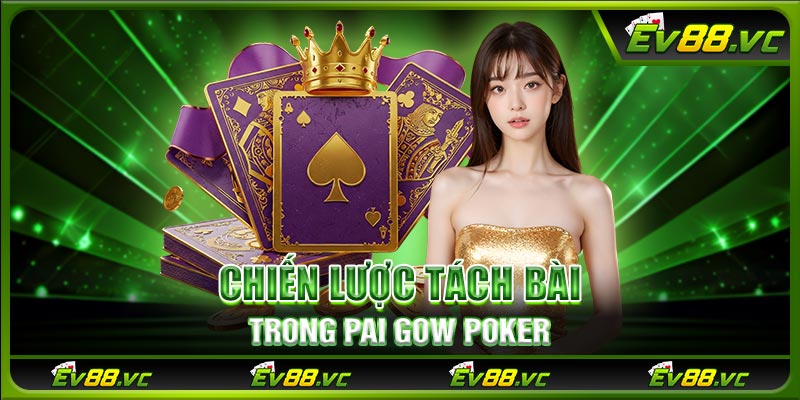 Chiến lược tách bài trong Pai Gow Poker