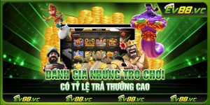 Đánh giá những trò chơi có tỷ lệ trả thưởng cao