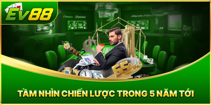 Tầm Nhìn Chiến Lược Trong 5 Năm Tới